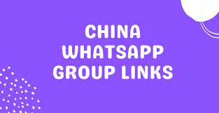 99+ Best China Whatsapp Group Links 2024 for Expats: Jobs, Studies, and More